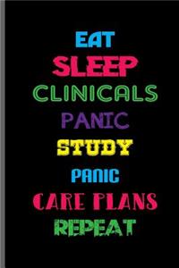 Eat Sleep Clinicals Panic Study Panic Care Plans Repeat