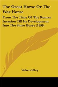 Great Horse Or The War Horse
