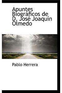 Apuntes Biograficos de D. Jose Joaquin Olmedo