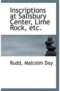Inscriptions at Salisbury Center, Lime Rock, Etc.