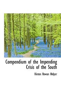 Compendium of the Impending Crisis of the South
