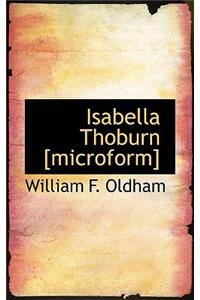 Isabella Thoburn [Microform]