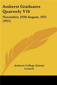 Amherst Graduates Quarterly V10