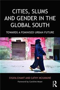Cities, Slums and Gender in the Global South
