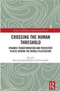 Crossing the Human Threshold