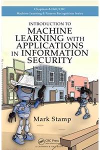 Introduction to Machine Learning with Applications in Information Security