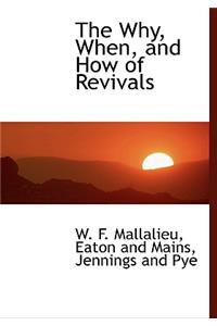 The Why, When, and How of Revivals