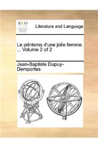 Le Printems D'Une Jolie Femme. ... Volume 2 of 2