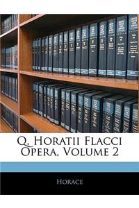 Q. Horatii Flacci Opera, Volume 2