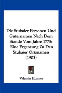 Stubaier Personen Und Guternamen Nach Dem Stande Vom Jahre 1775