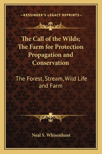 Call of the Wilds; The Farm for Protection Propagation and Conservation