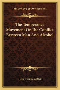 Temperance Movement or the Conflict Between Man and Alcohol