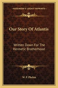 Our Story of Atlantis
