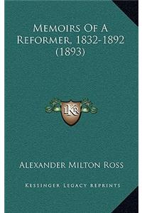 Memoirs Of A Reformer, 1832-1892 (1893)
