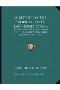 A Letter To The Proprietors Of East-India Stock