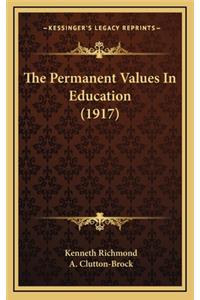 The Permanent Values in Education (1917)