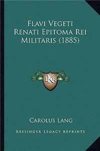 Flavi Vegeti Renati Epitoma Rei Militaris (1885)