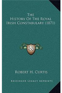 History Of The Royal Irish Constabulary (1871)