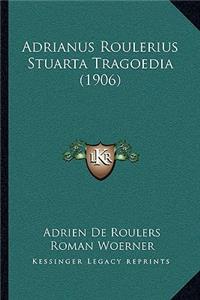 Adrianus Roulerius Stuarta Tragoedia (1906)