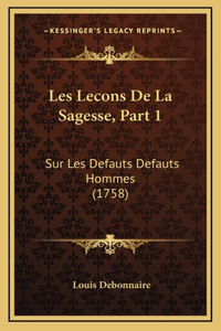 Les Lecons De La Sagesse, Part 1