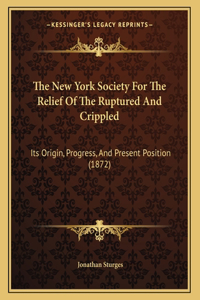 The New York Society For The Relief Of The Ruptured And Crippled