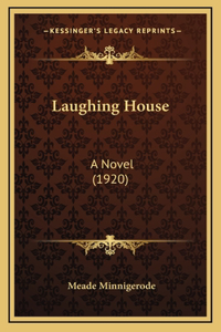 Laughing House