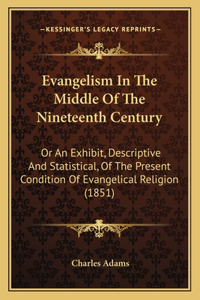 Evangelism In The Middle Of The Nineteenth Century