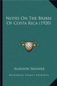 Notes On The Bribri Of Costa Rica (1920)