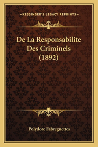 De La Responsabilite Des Criminels (1892)