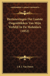 Herinneringen Der Laatste Oogenblikken Van Mijn Verblijf In De Molukko's (1852)