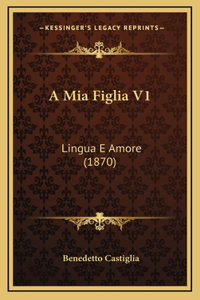 A Mia Figlia V1