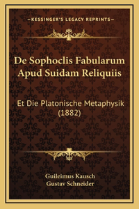 De Sophoclis Fabularum Apud Suidam Reliquiis