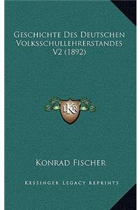 Geschichte Des Deutschen Volksschullehrerstandes V2 (1892)