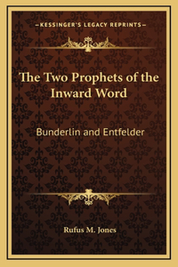 The Two Prophets of the Inward Word