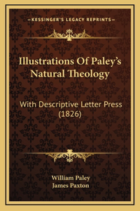 Illustrations Of Paley's Natural Theology