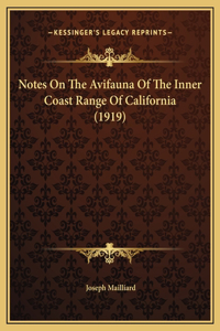Notes On The Avifauna Of The Inner Coast Range Of California (1919)