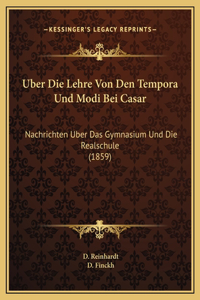 Uber Die Lehre Von Den Tempora Und Modi Bei Casar