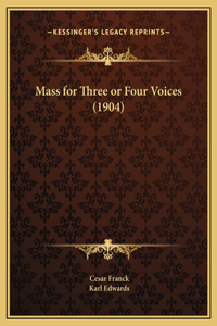 Mass for Three or Four Voices (1904)