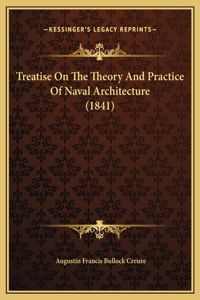 Treatise On The Theory And Practice Of Naval Architecture (1841)