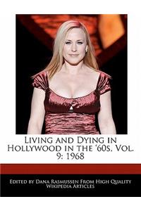 Living and Dying in Hollywood in the '60s, Vol. 9