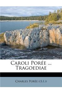 Caroli Porée ... Tragoediae