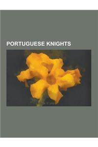 Portuguese Knights: Knights of Christ, Portuguese Explorers, Bartolomeu Dias, Vasco Da Gama, George VI of the United Kingdom, Henry the Na