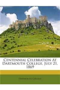 Centennial Celebration at Dartmouth College, July 21, 1869