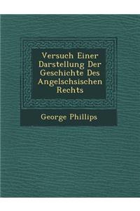 Versuch Einer Darstellung Der Geschichte Des Angels Chsischen Rechts