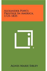 Alexander Pope's Prestige in America, 1725-1835