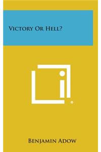 Victory or Hell?