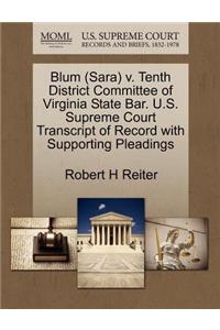 Blum (Sara) V. Tenth District Committee of Virginia State Bar. U.S. Supreme Court Transcript of Record with Supporting Pleadings