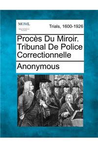 Proces Du Miroir. Tribunal de Police Correctionnelle