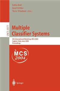 Multiple Cassifier Systems: 5th International Workshop, MCS 2004, Cagliari, Italy, June 9-11, 2004 Proceedings