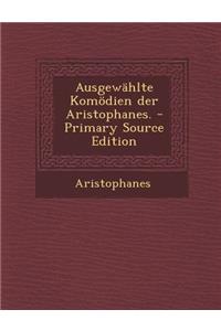 Ausgewahlte Komodien Der Aristophanes.